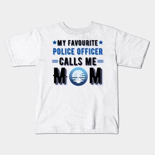 My favorite police officer calls me mom Kids T-Shirt